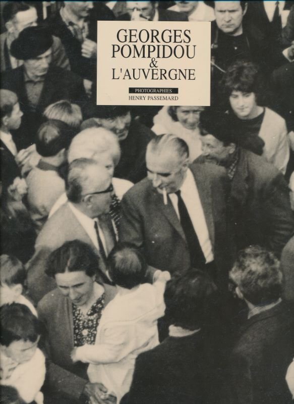 Georges Pompidou et l'Auvergne. Hommage du Cantal au Président Georges …