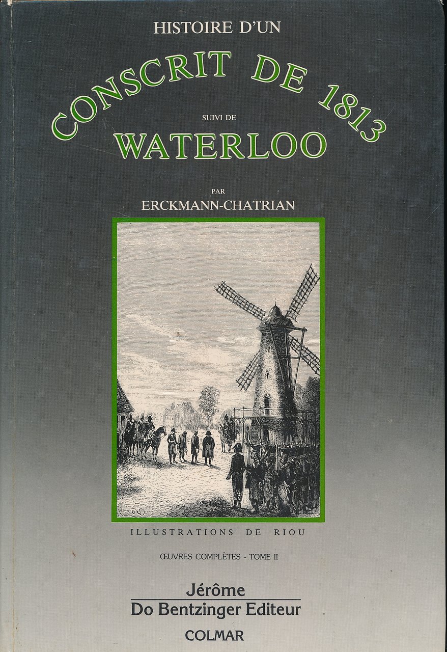Histoire d'un conscrit de 1813 suivi de Waterloo. Tome II