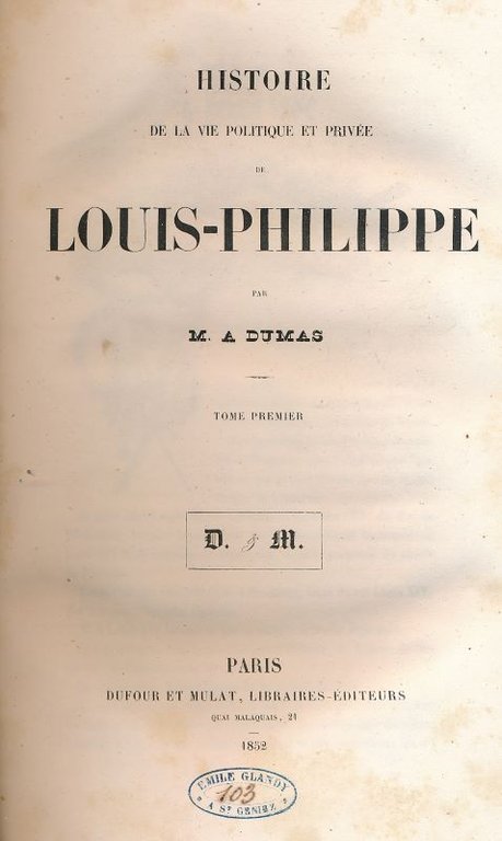 Histoire de la vie politique et privée de Louis-Philippe