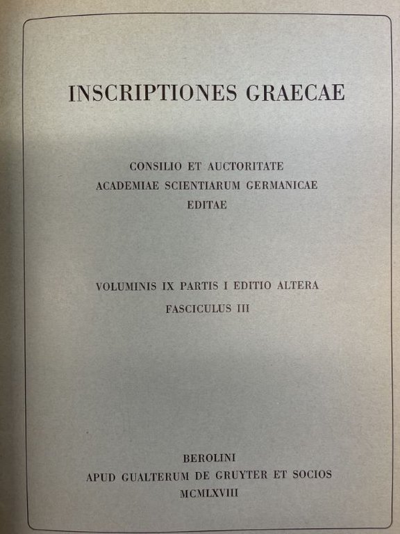 Inscriptiones Graecae septentrionalis voluminibus VII et VII comprehensae. Consilio et …