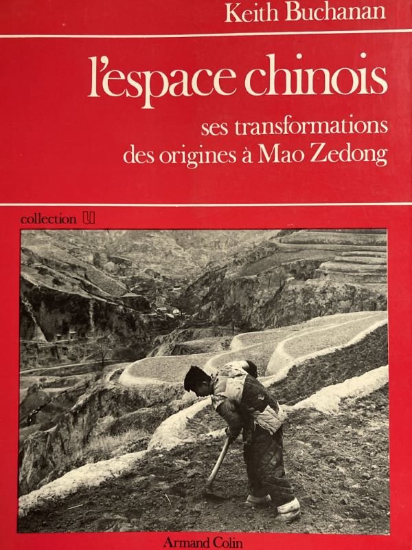 L'espace Chinois. Ses transformations des origines à Mao Zedong