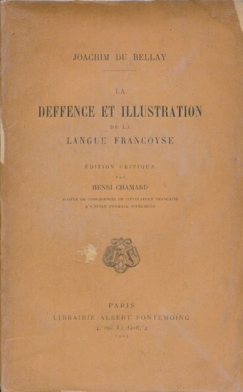 La défence et illustrations de la langue francoyse