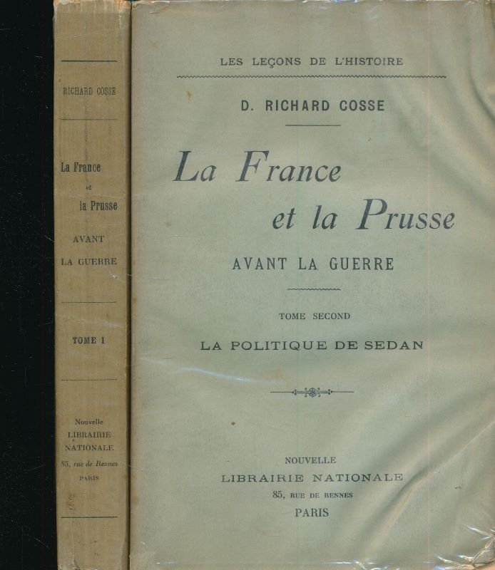 La France et la Prusse avant la guerre. 2 volumes