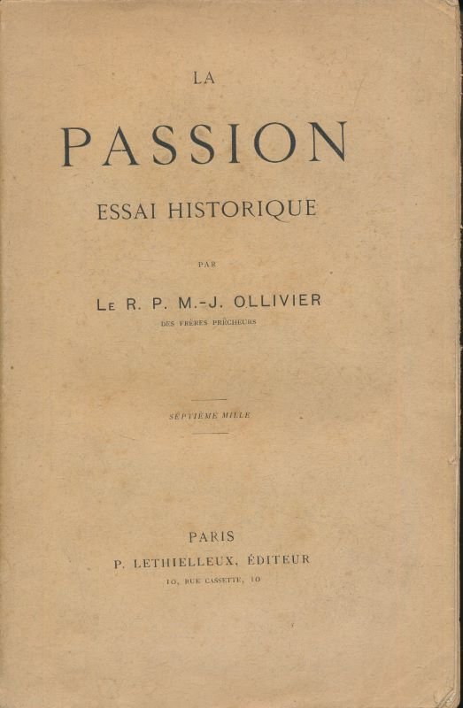 La Passion. Essai historique