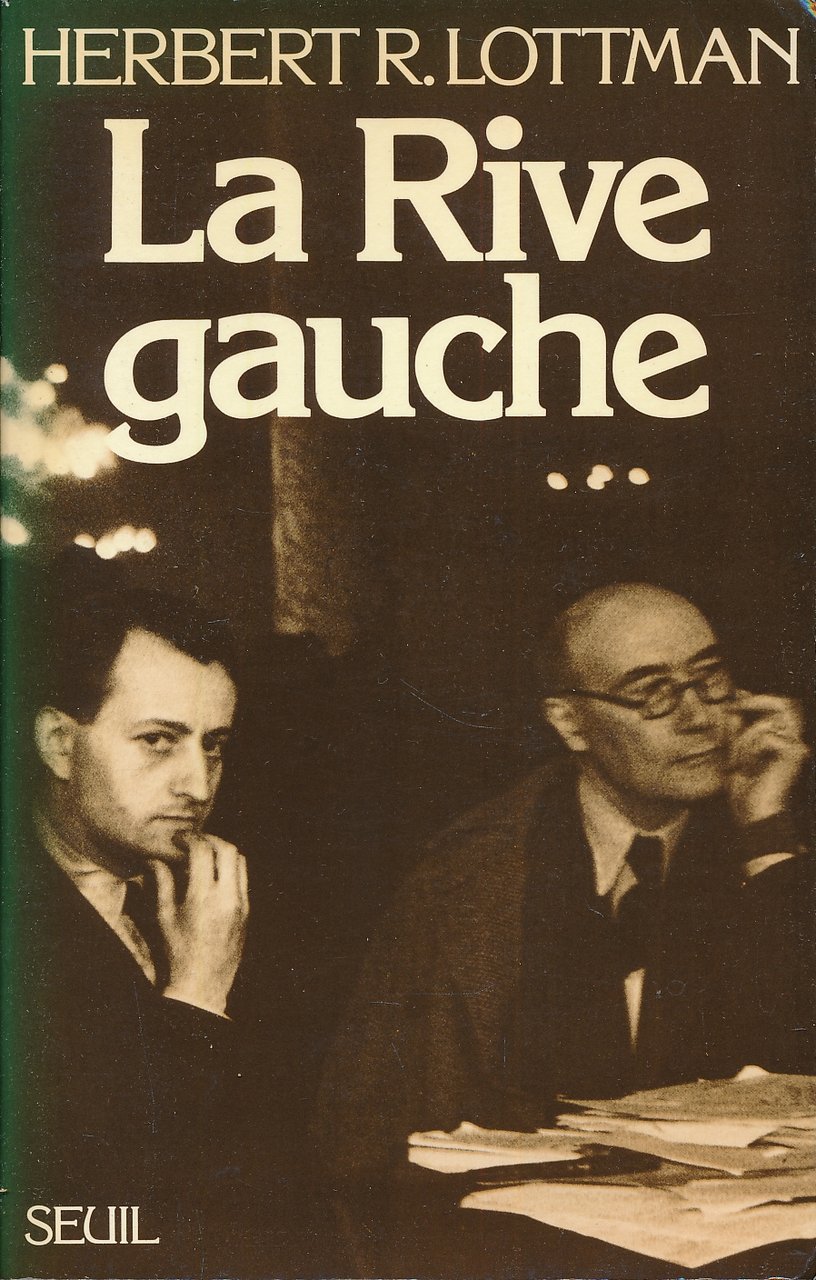 La rive gauche. Du front populaire à la guerre froide