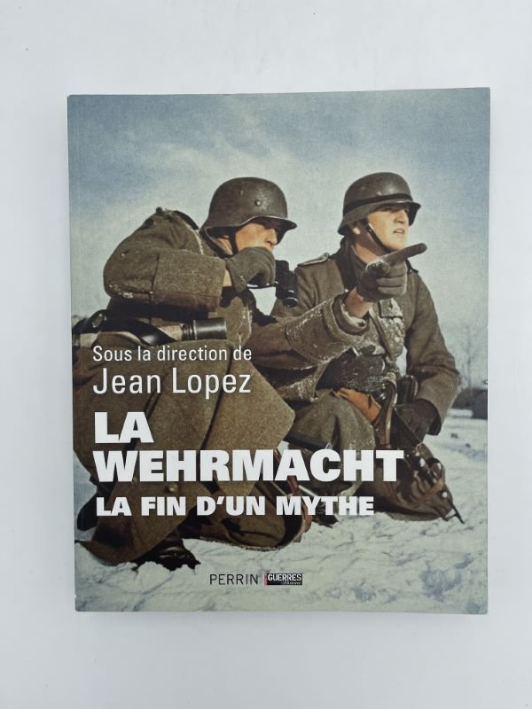 La Wehrmacht, la fin d'un mythe