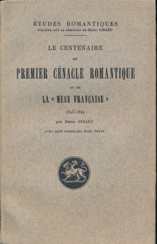 Le centenaire du premier cénacle romantique et de la muse …
