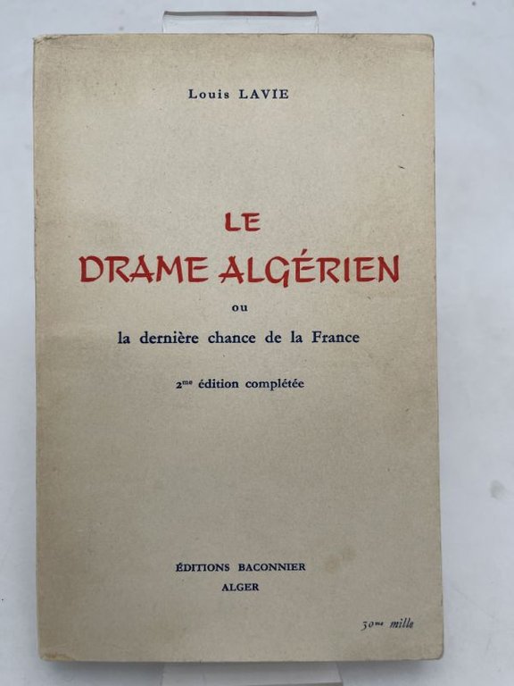 Le drame algérien ou la dernière chance de la France