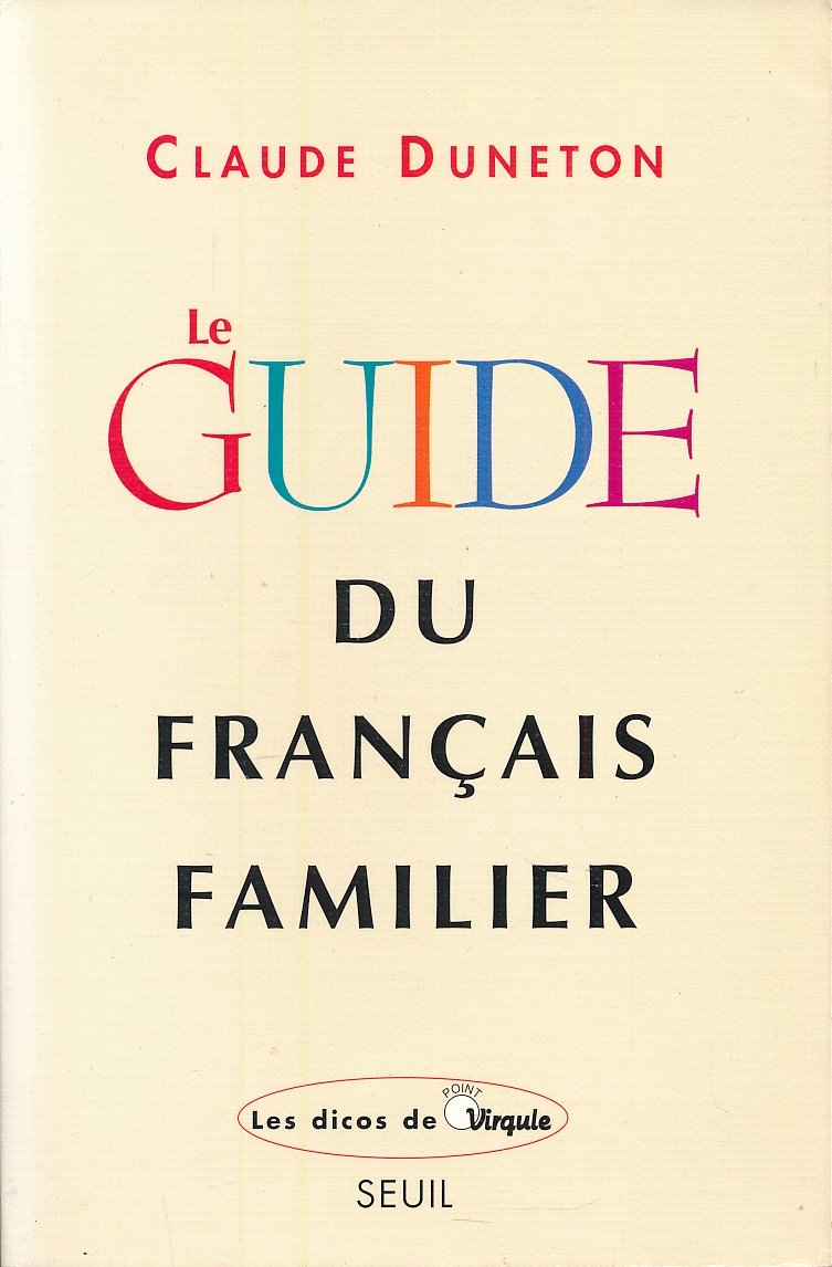Le guide du français famillier