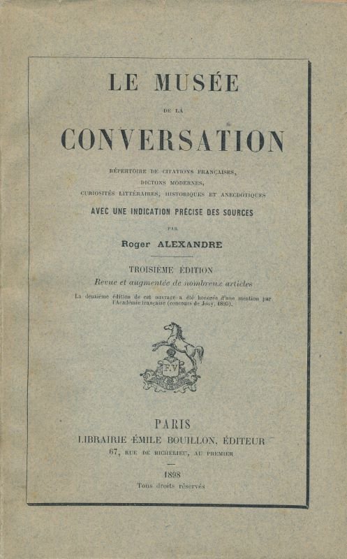 Le musée de la conversation. Répertoire des citations françaises, dictons …
