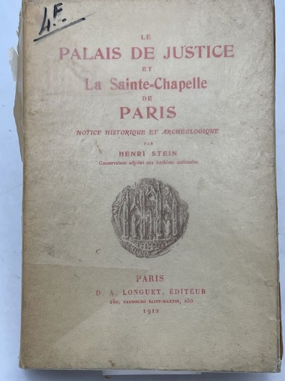 Le Palais de Justice et La Sainte-Chapelle de Paris. Notice …