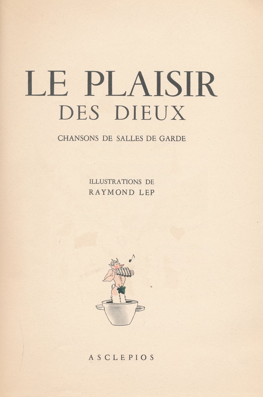 Le plaisir des dieux. Chansons de salles de garde