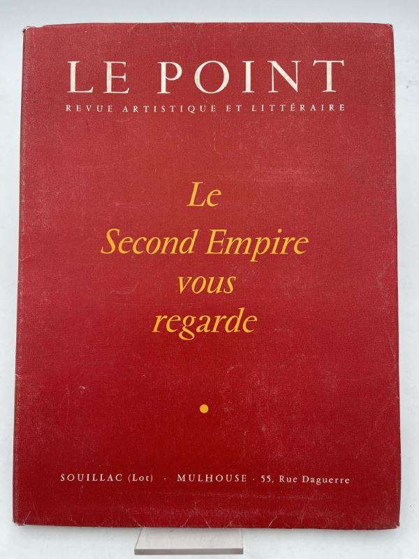Le Point. Le Second Empire vous regarde