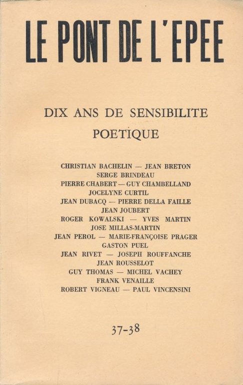 Le pont de l'Epée. Dix ans de sensibilité poétique