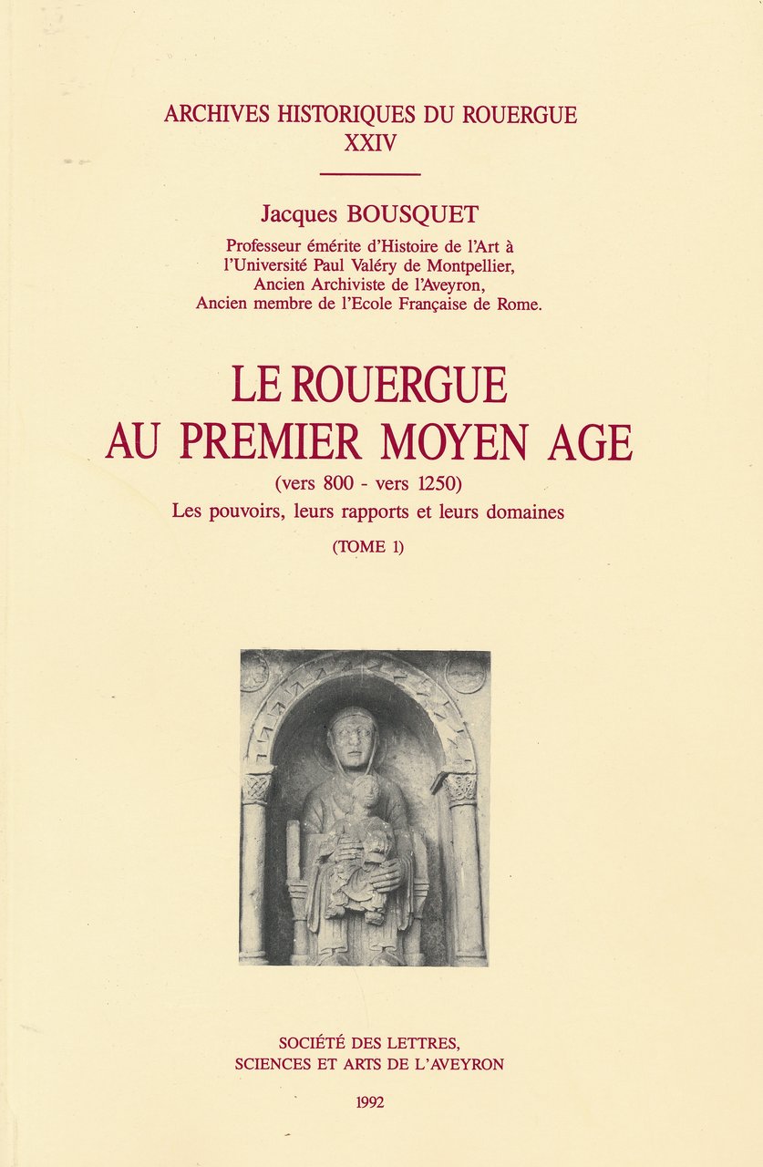 Le Rouergue au premier moyen-âge (vers 800 - vers 1250). …