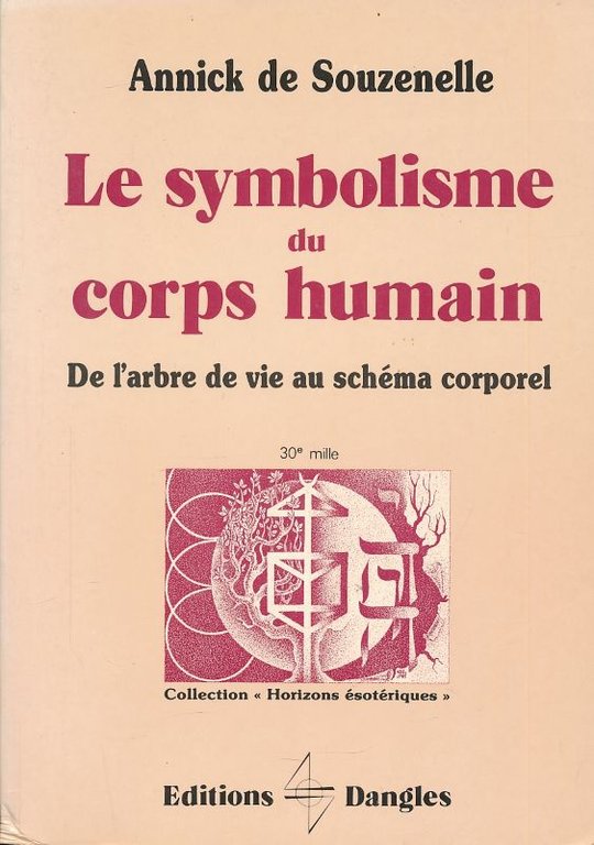 Le symbolisme du corps humain. De l'arbre de vie au …