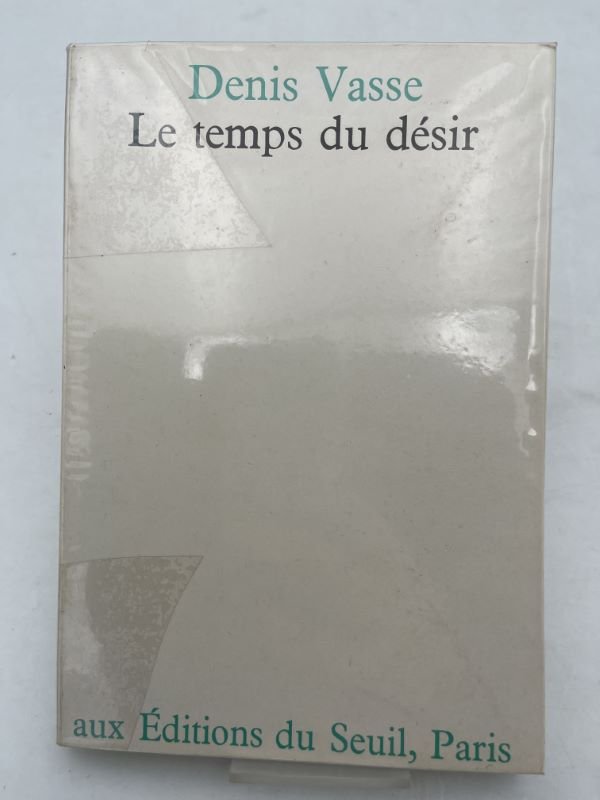 Le temps du désir. Essai sur le corps et la …