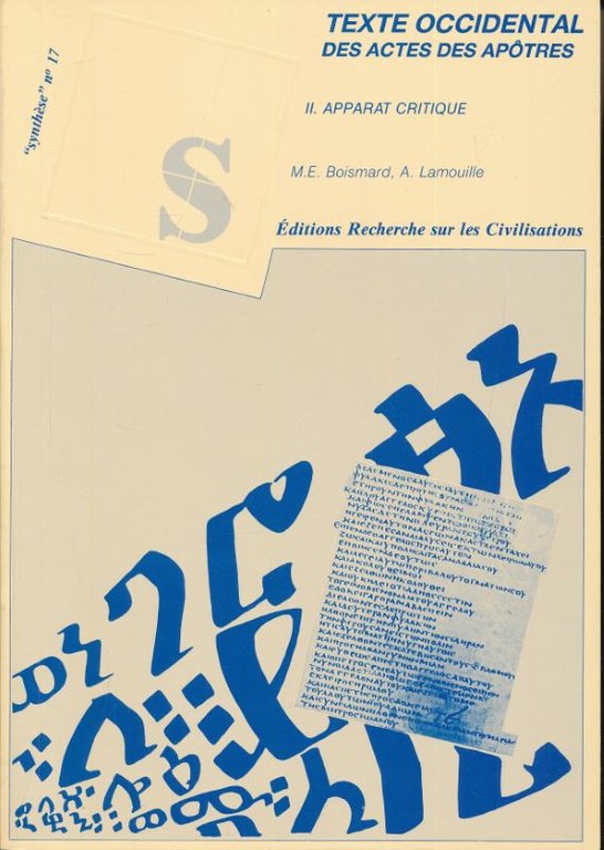 Le texte occidental des Actes des Apôtres. Reconstitution et réhabilitation. …