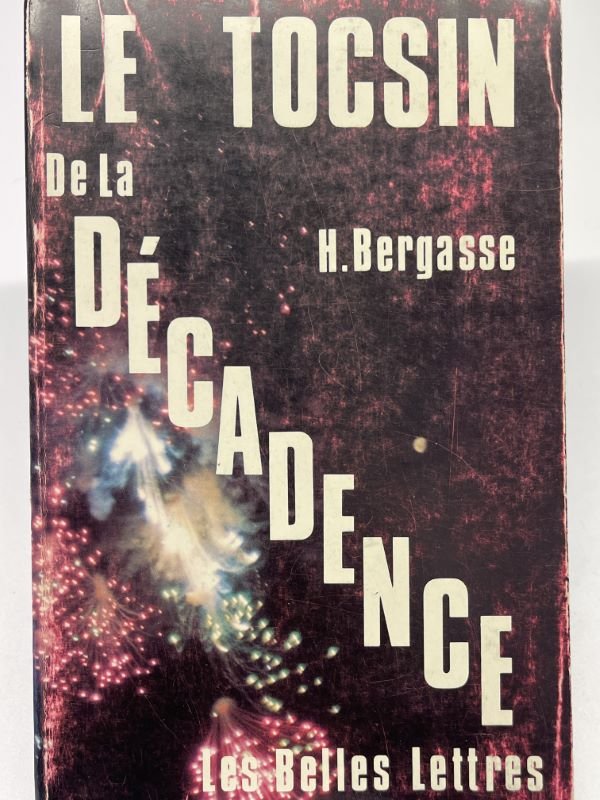 LE TOCSIN DE LA DECADENCE. LECONS DE LA DECADENCE ROMAINE …