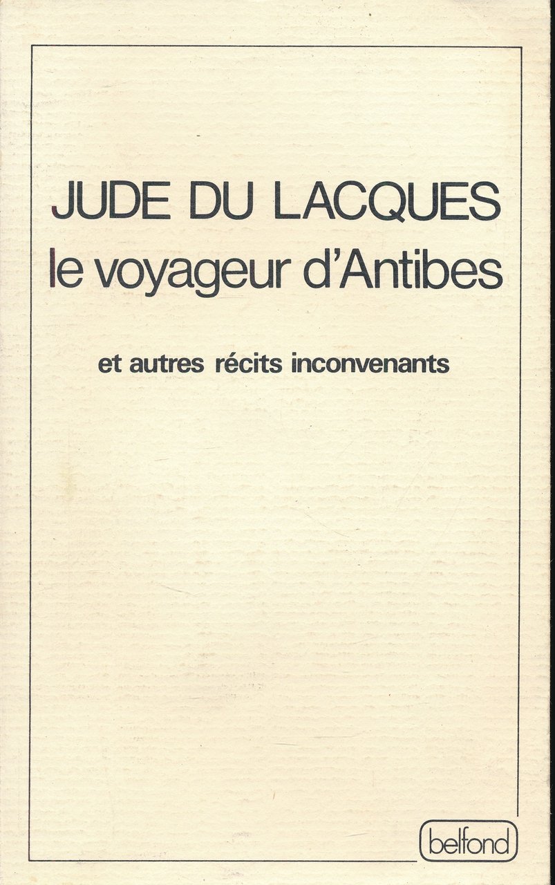 Le voyageur d'Antibes et autres récits inconvenants