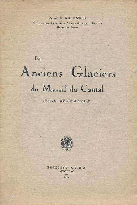 Les anciens glaciers du Massif Central. Partie septentrionale