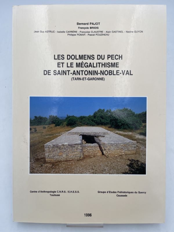 Les dolmens du Pech et le mégalithisme de Saint Antonin …