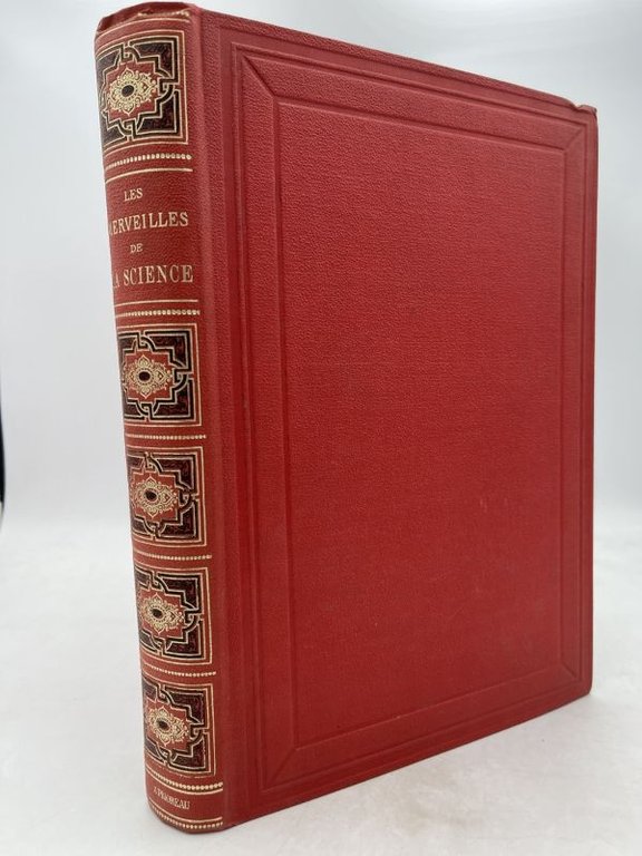 Les merveilles de la science ou description populaire des inventions …