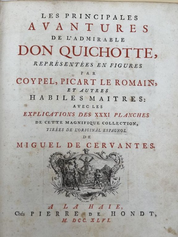 Les principales avantures de l'admirable Don Quichotte représentées en figures …