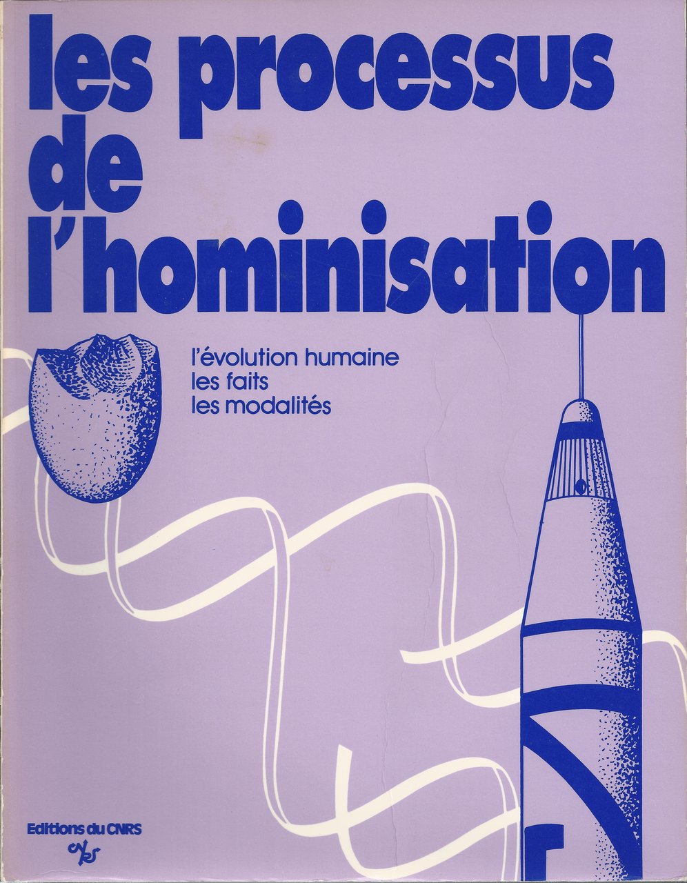 Les processus de l'hominisation. L'évolution humaine les faits les modalités