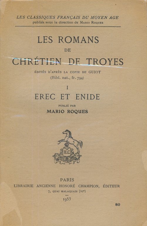 Les romans de Chrétien de Troyes. Eric et Enide