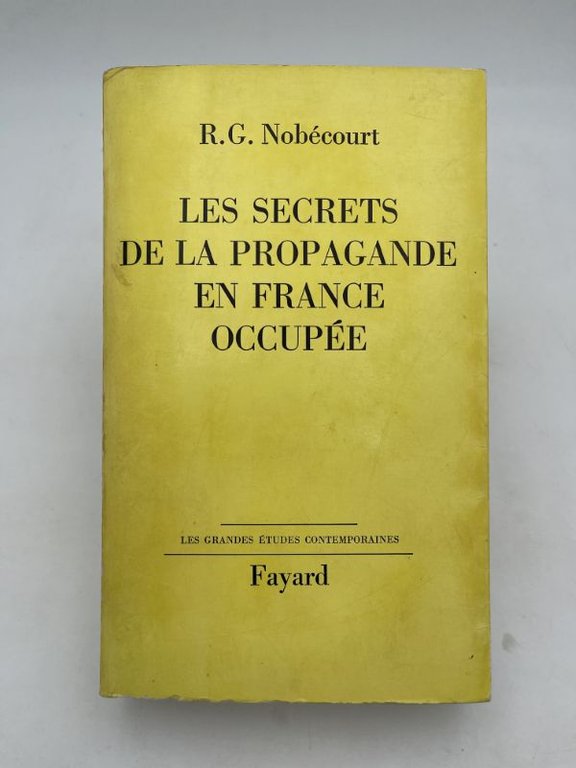 Les secrets de la propagande en France occupée