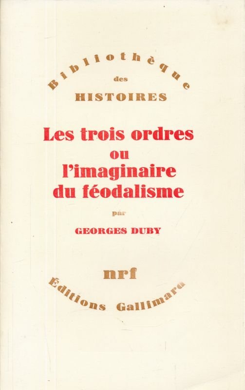 Les trois ordres ou l'imaginaire du féodalisme