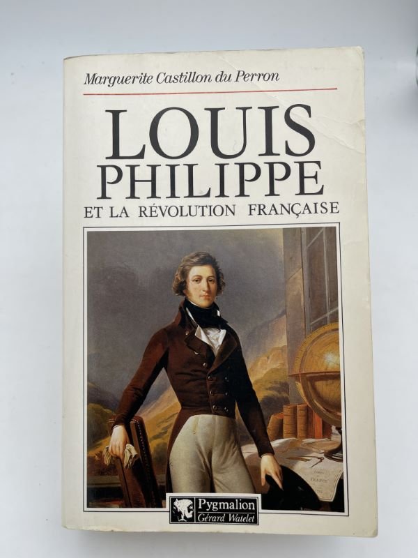 Louis Philippe et la Révolution Française