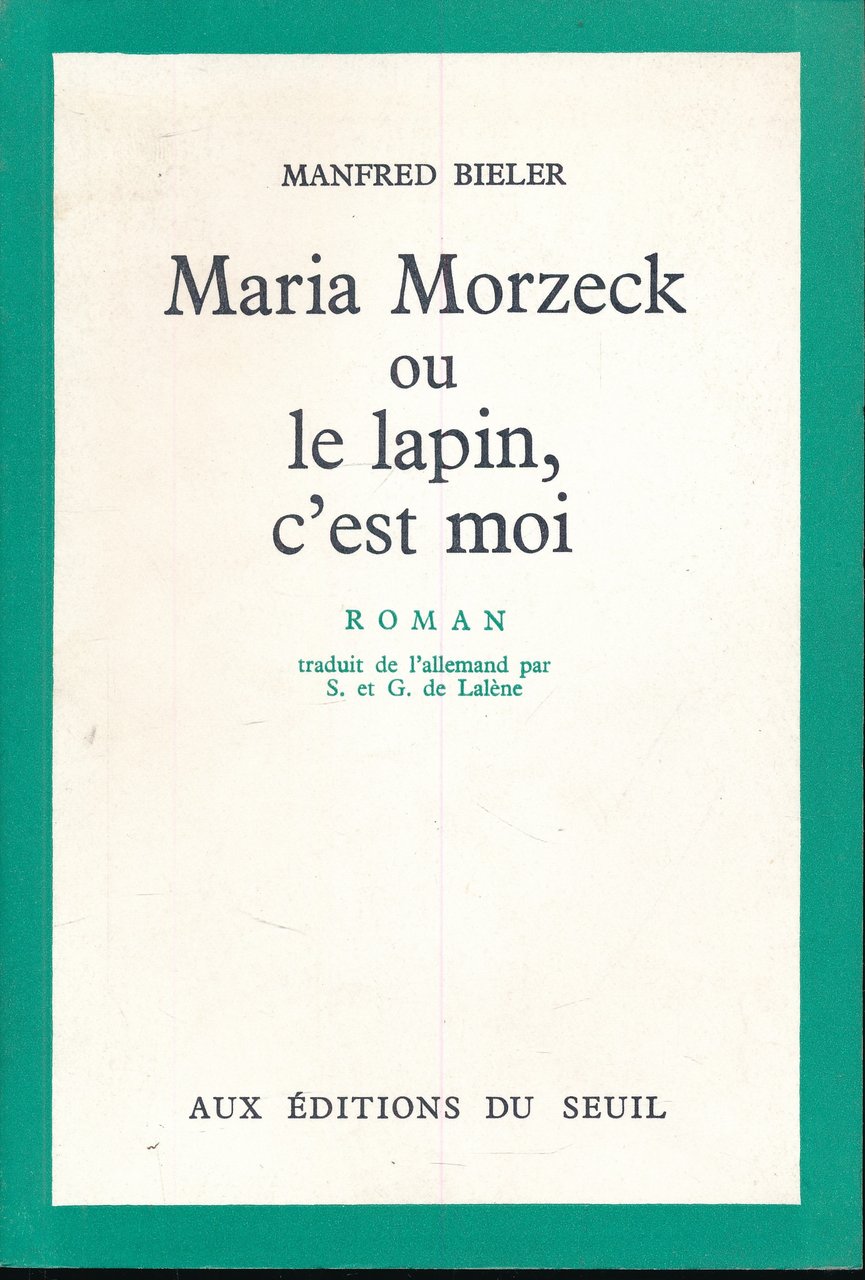 Maria Morzeck ou le lapin, c'est moi