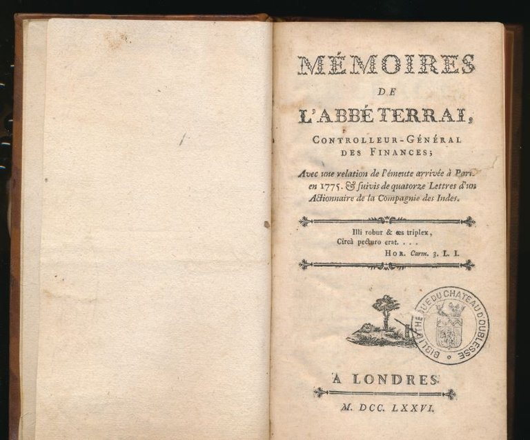 Mémoires de l'Abbé Terrai, controleur général des finances. Avec une …