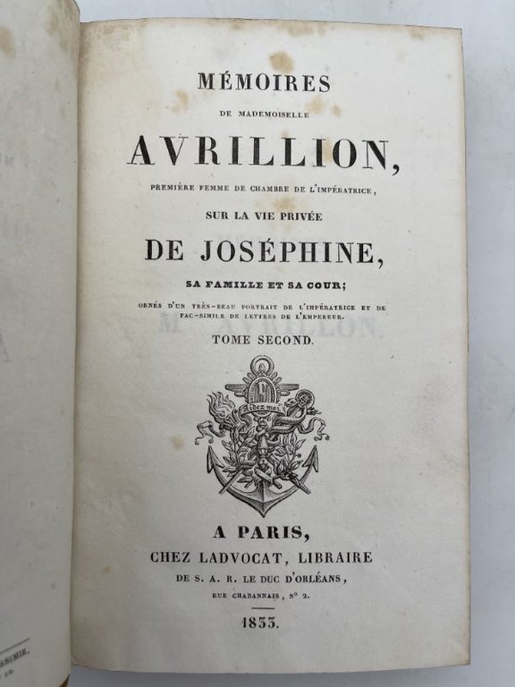 Mémoires de Mademoiselle Avrillion, première femme de chambre de l'Impératrice, …
