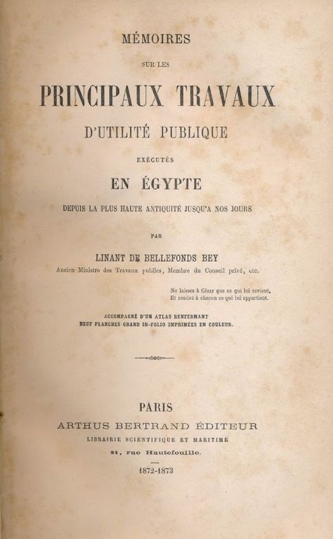 Mémoires sur les principaux travaux d'utilité publique éxécutés en Egypte …