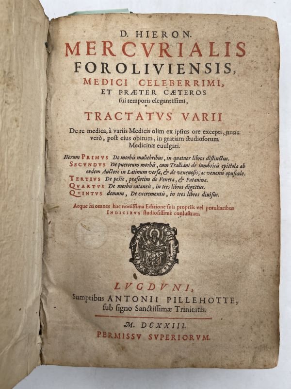 Mercurialis Foroliviensis, Medici celeberrimi, et Praeter Caeteros sui temporis elegantissimi …