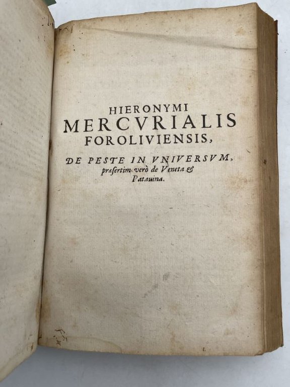 Mercurialis Foroliviensis, Medici celeberrimi, et Praeter Caeteros sui temporis elegantissimi …