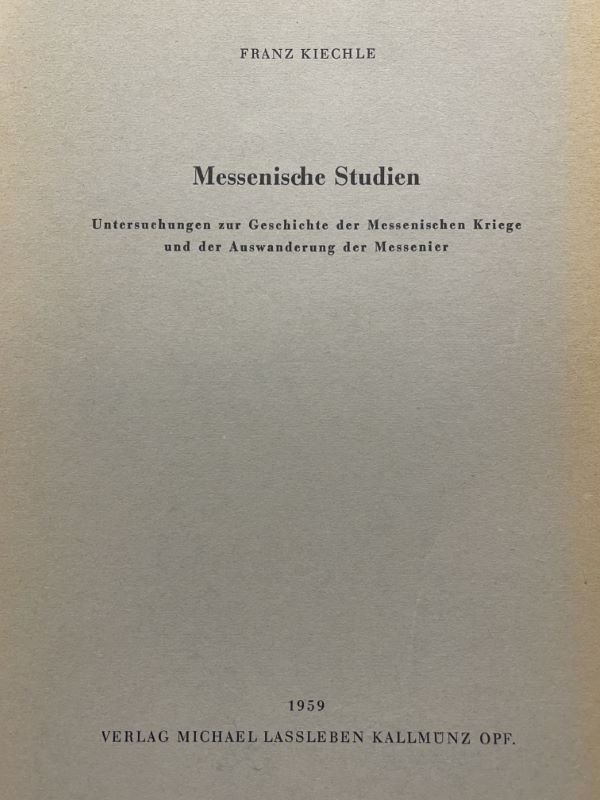 Messenische Studien. Untersuchungen zur Geschichte der Messenischen Kriege und der …