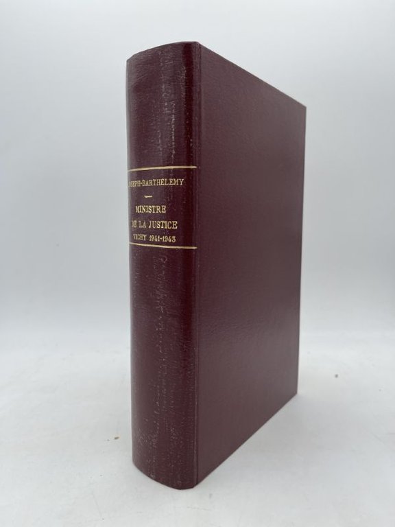 Ministre de la Justice. Vichy 1941-1943. Mémoires