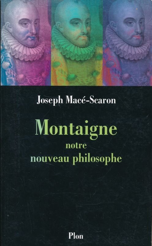Montaigne notre nouveau philosophe