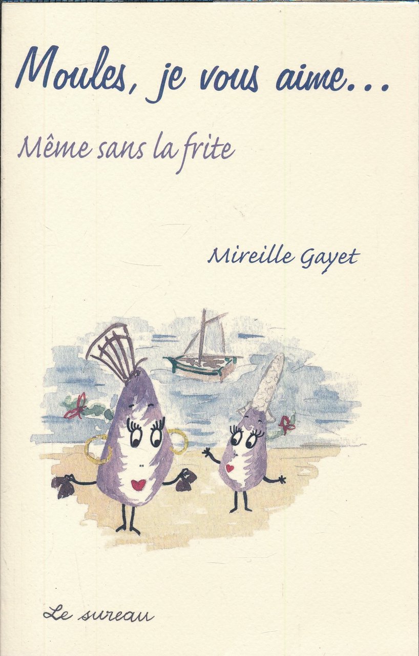 Moules, je vous aime. Même sans la frite