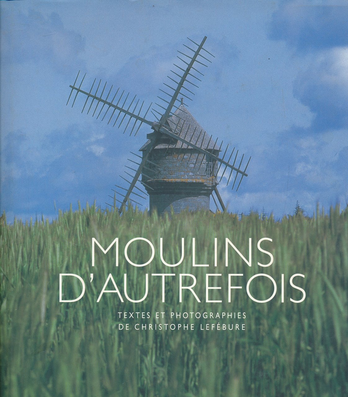 Moulins d'autrefois