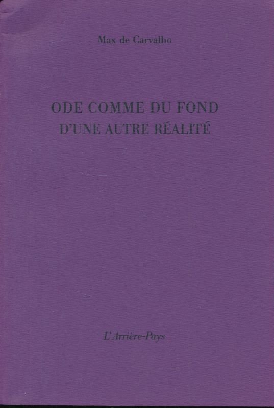 Ode comme du fond d'une autre réalité