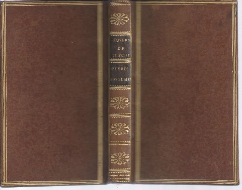 Oeuvres posthumes de Florian contenant Rosalba, Nouvelle sicilienne, plusiquers Fables …
