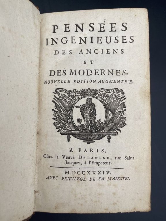 Pensées ingénieuses des Anciens et des Modernes. Nouvelle édition augmentée
