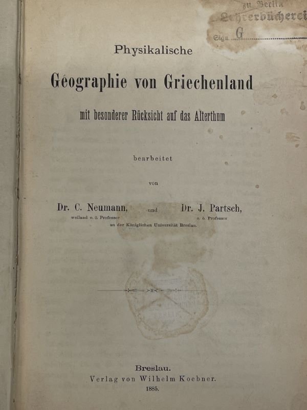 Physikalische geographie von griechenland mit besonderer Rucksicht auf das alterthum
