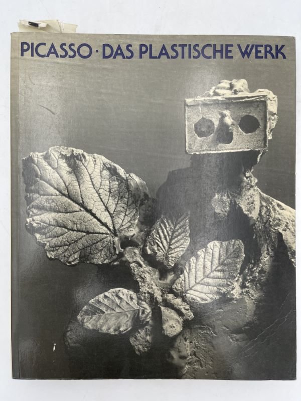 Picasso. Das plastische werk