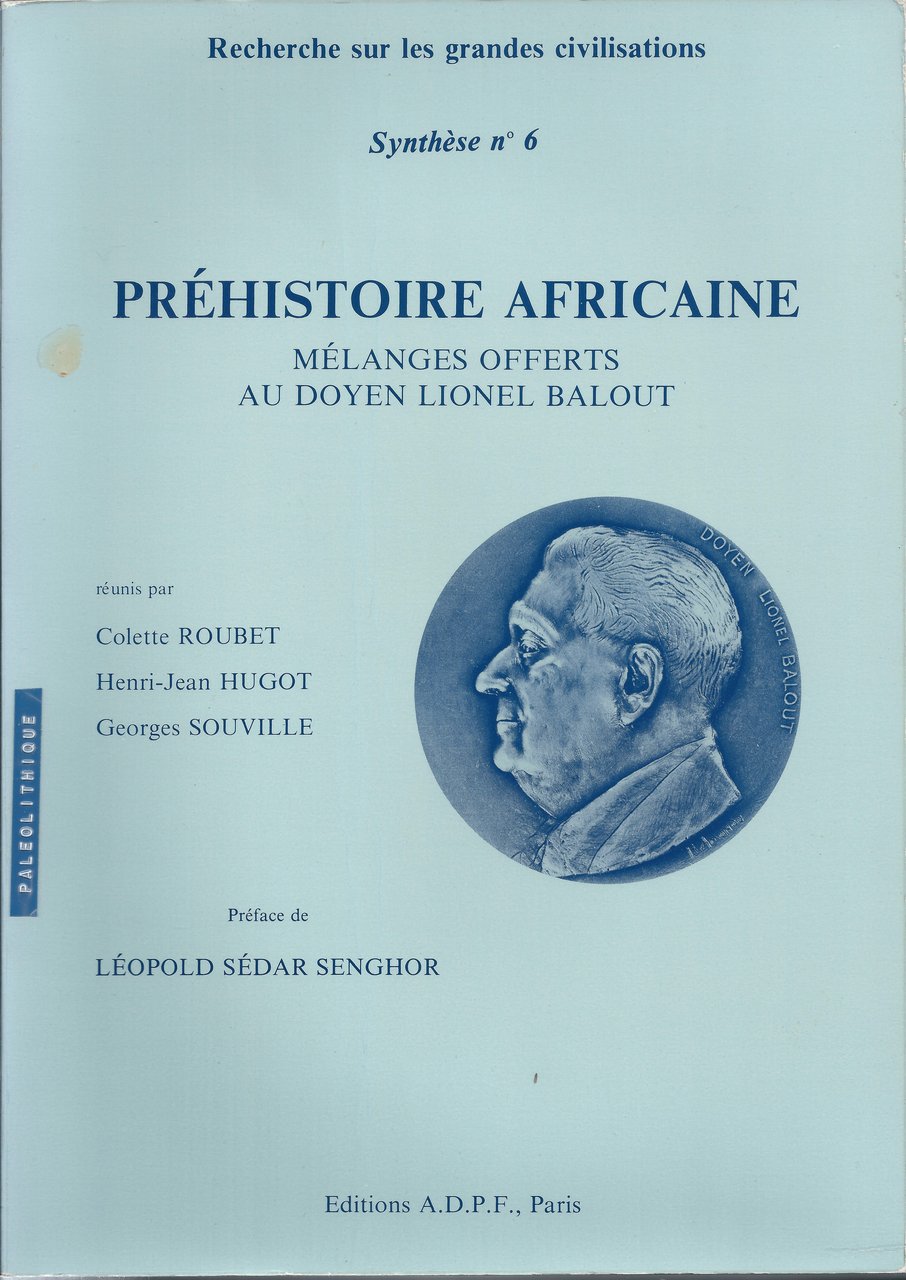 Recherches sur les grandes civilisations : Préhistoire Africaine. Mélanges offerts …